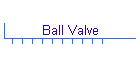 Ball Valve