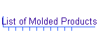 List of Molded Products